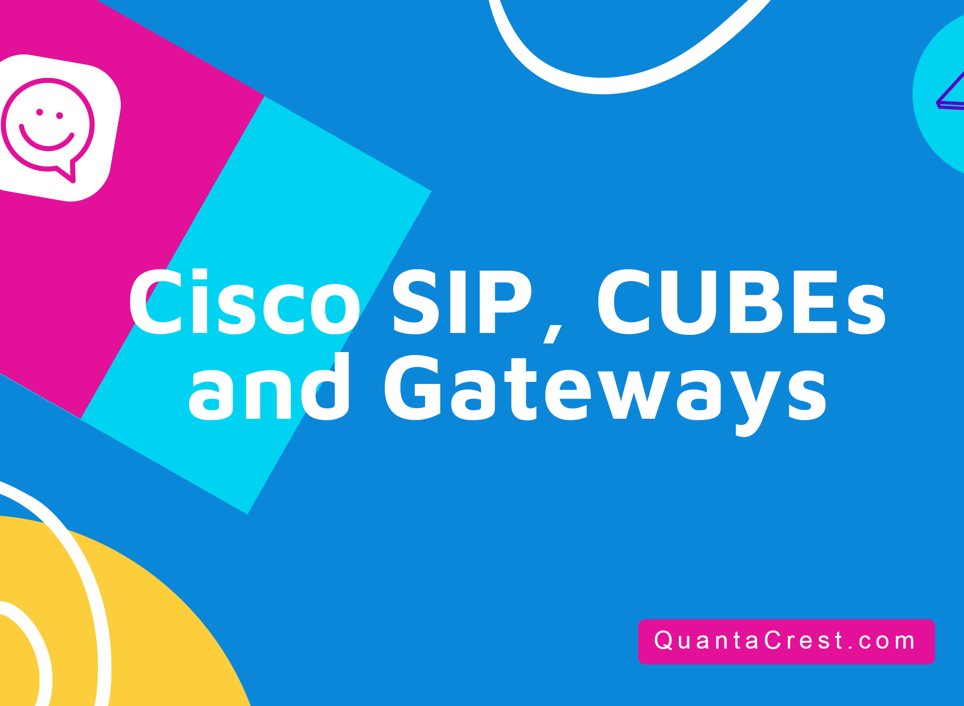 Cisco SIP, CUBEs and Gateways